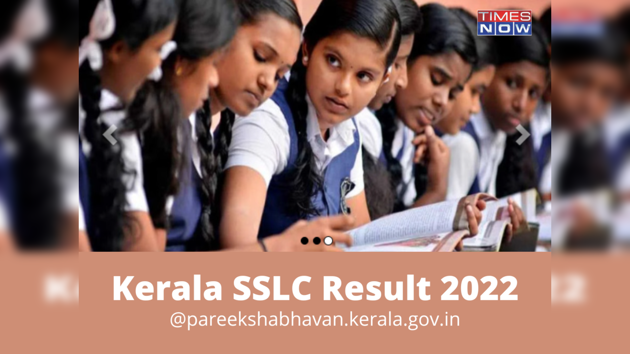 SSLC Result 2022 Kerala Date time list of sites and updates Kerala SSLC result by Pareeksha Bhavan