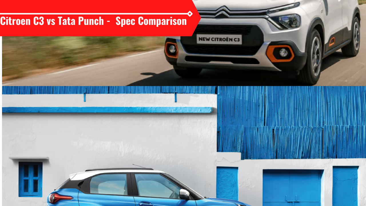Citroen C3 vs Tata Punch Price, Dimension, Engine Specs, Features etc