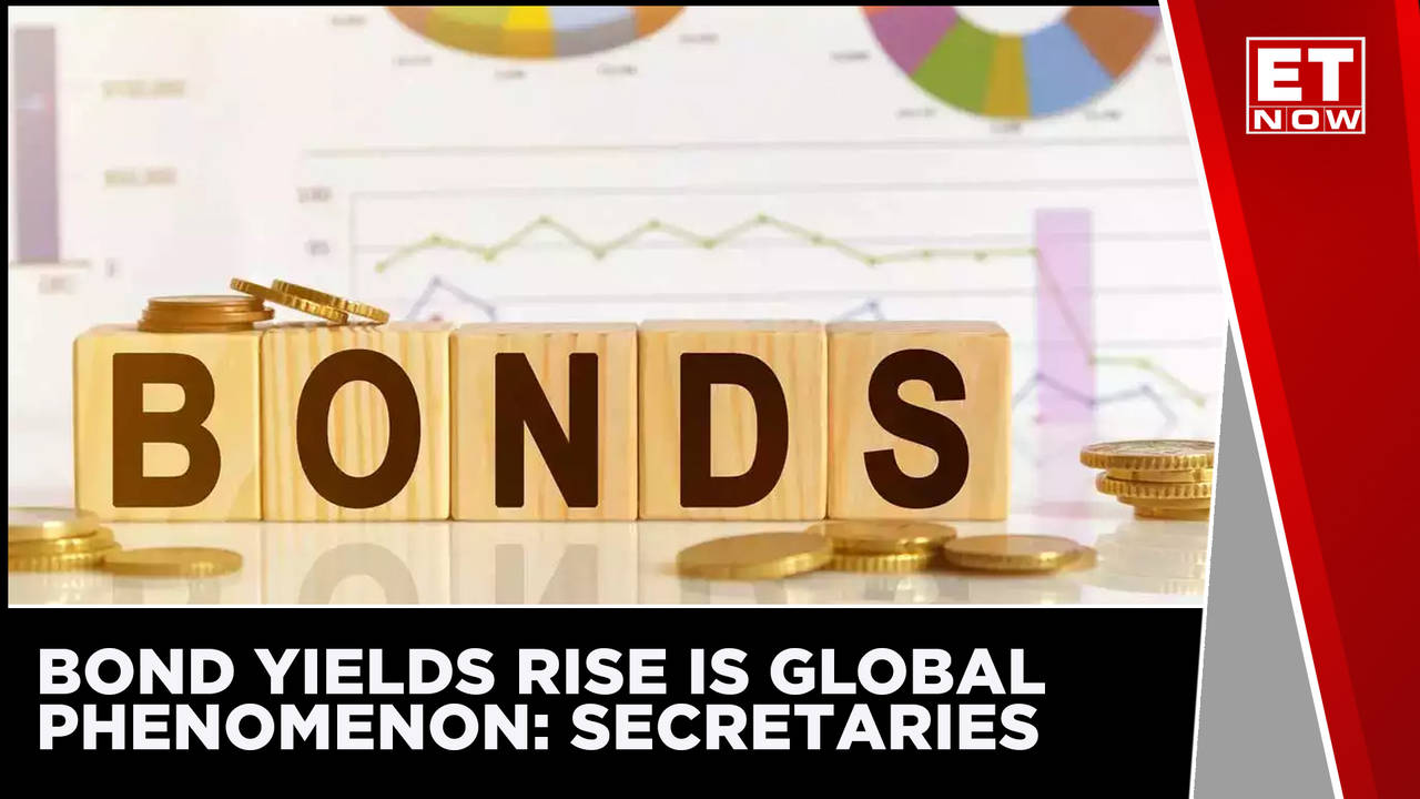 Bond Yields Rising Is An International Phenomenon: Secretaries | Times Now