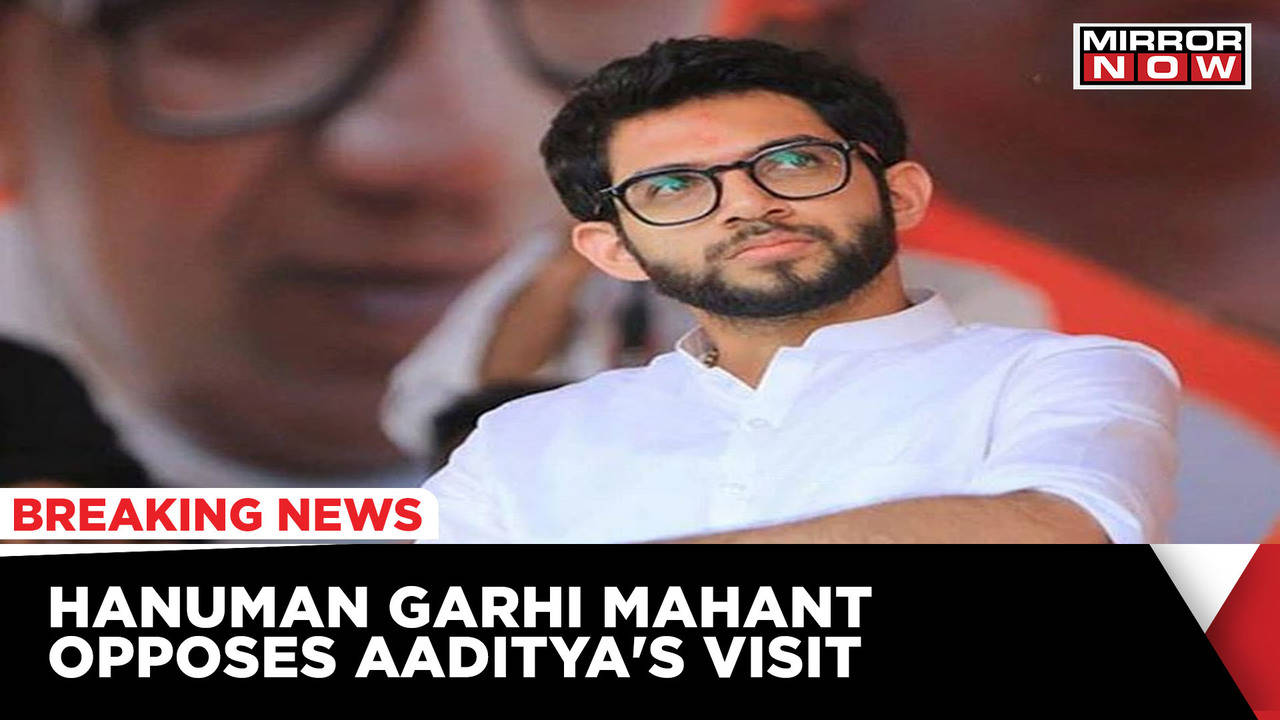 Shiv Sena Leader Aditya Thackeray Set To Visit Ayodhya, Mahant Opposes ...