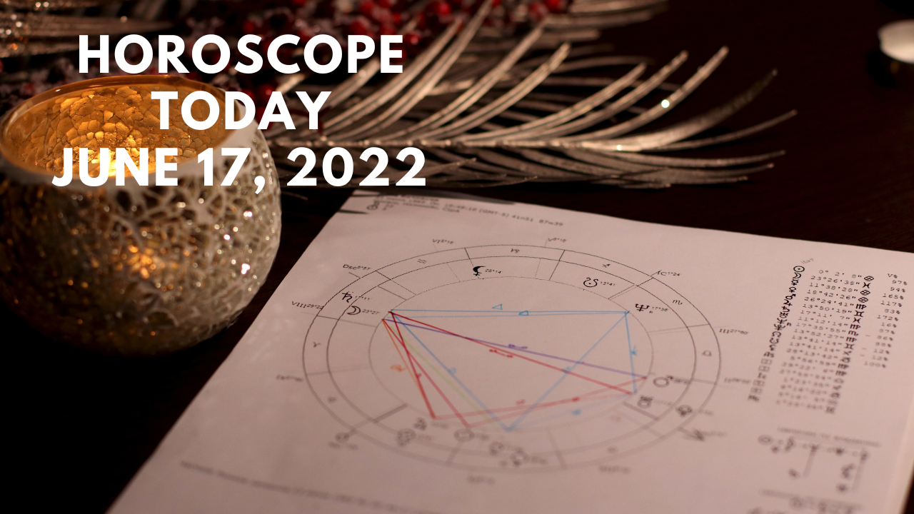 Horoscope Today June 17, 2022