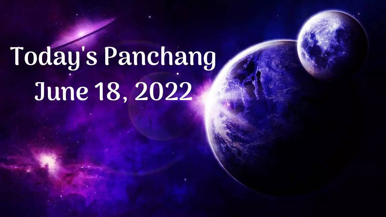 Today's Panchang June 18, 2022