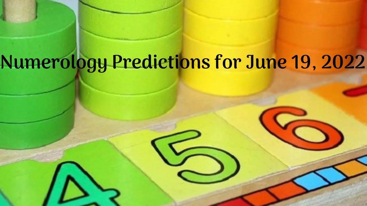 Numerology Predictions for June 19, 2022