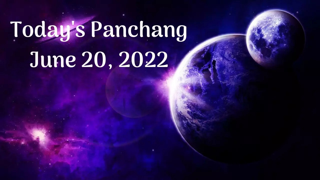 Today's Panchang June 20, 2022