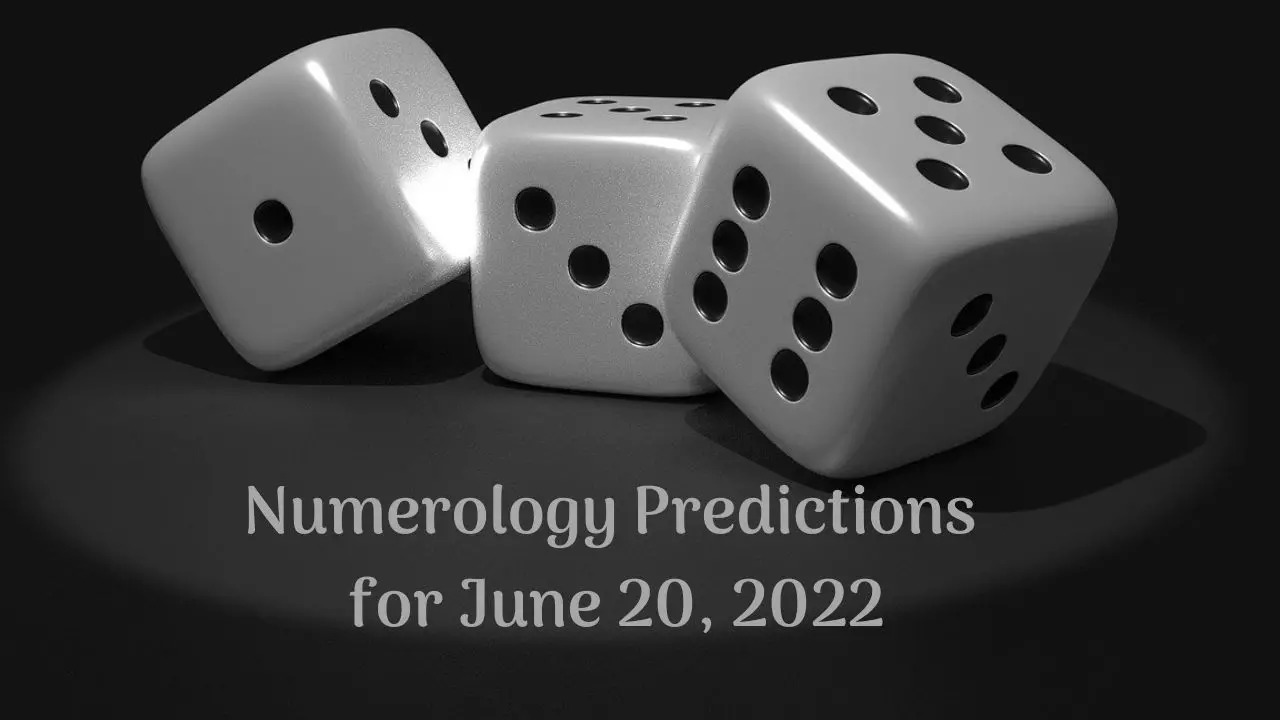 Numerology Predictions for June 20, 2022