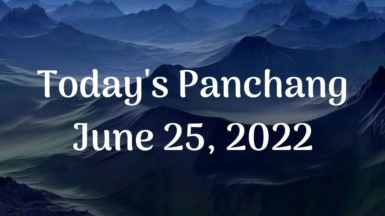 Today's Panchang June 25, 2022