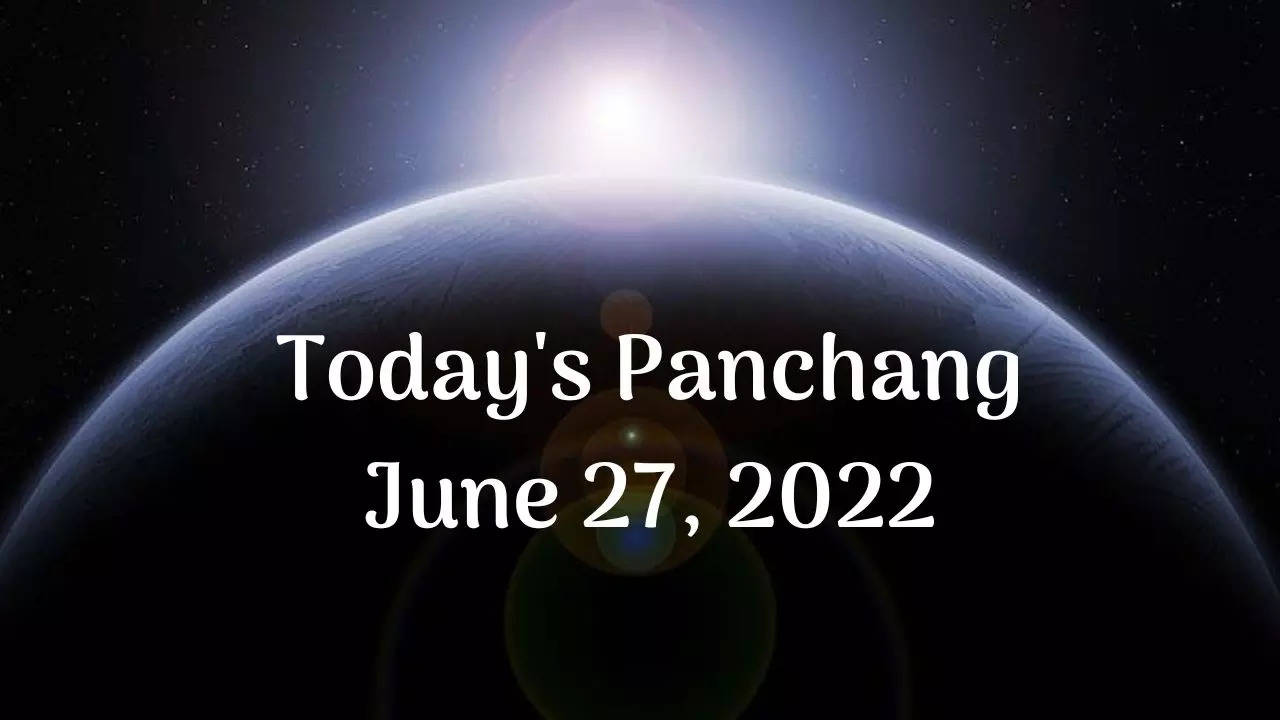 Today's Panchang June 27, 2022