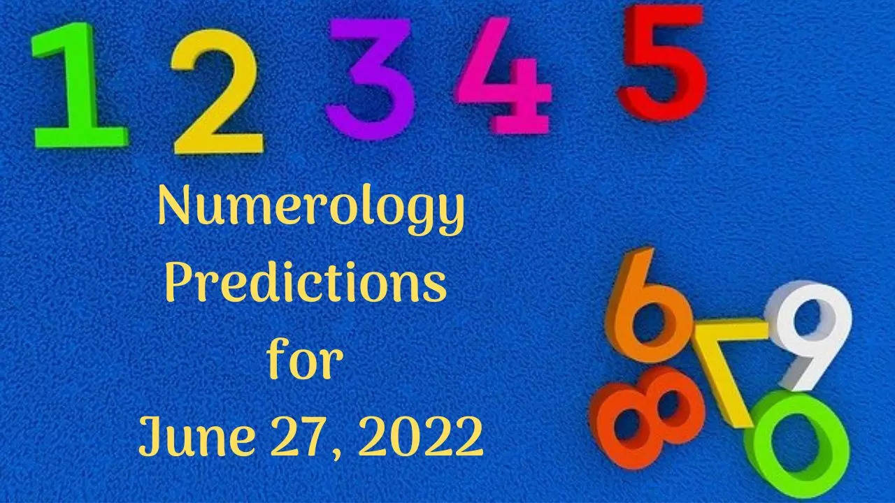 Numerology Predictions for June 27, 2022
