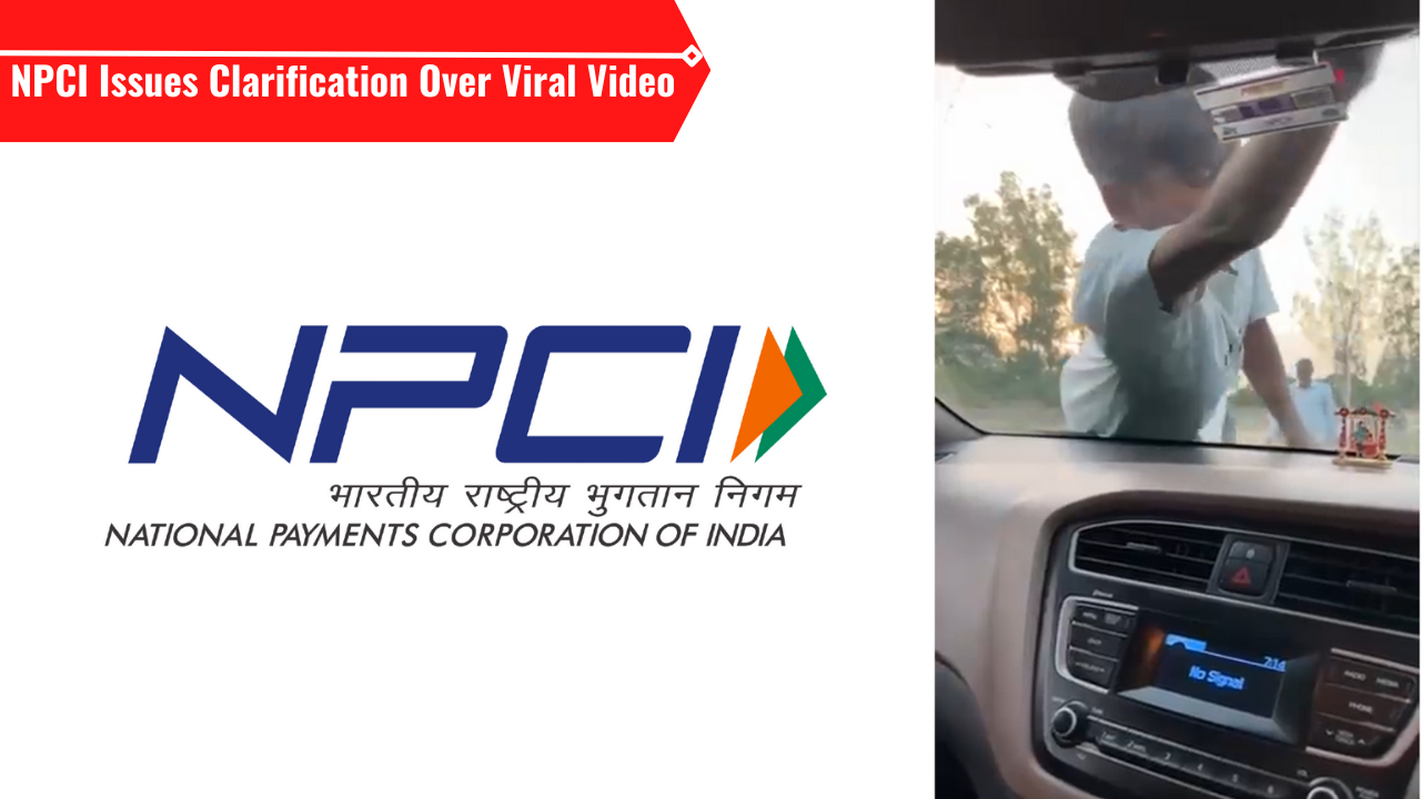 NPCI responds to Viral Video