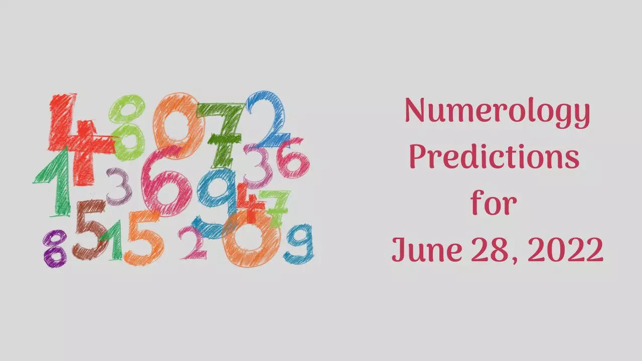 Numerology Predictions for June 28, 2022