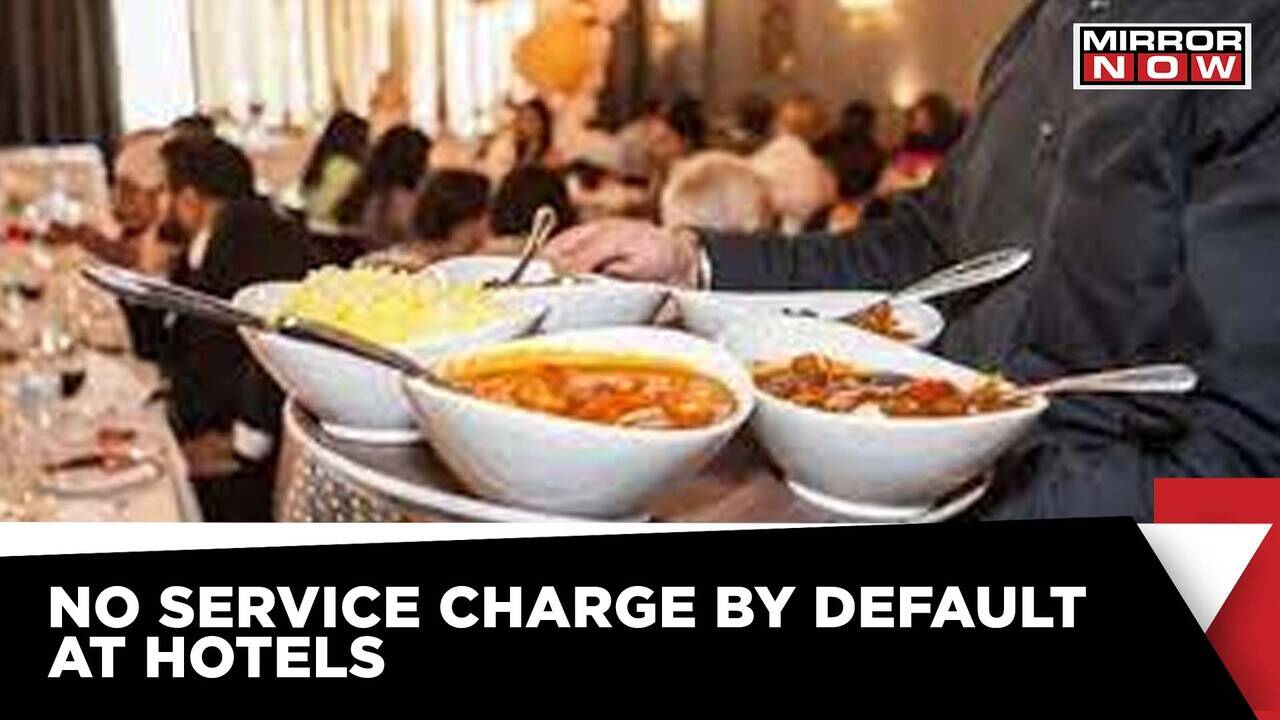 No service Charge At Eateries Will Eateries Adhere To Rules? Latest
