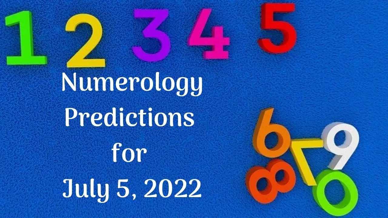 Numerology Predictions for July 5, 2022