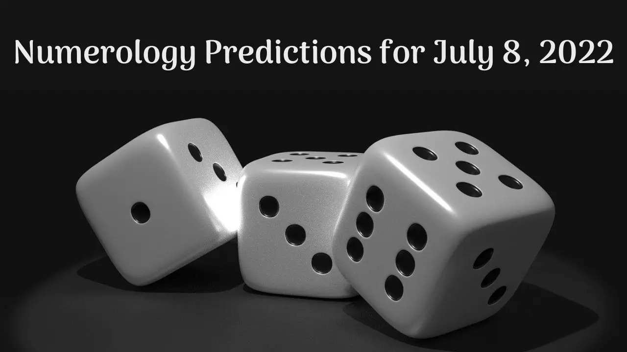 Numerology Predictions for July 8, 2022