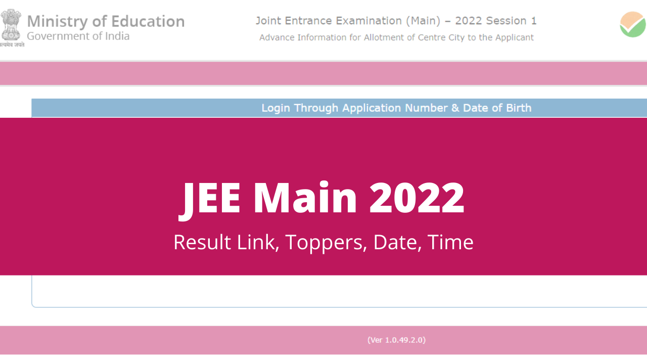 JEE Main Result 2022 Highlights NTA JEE Mains session 1 result link date time toppers on jeemainntanicin ntaresultsnicin