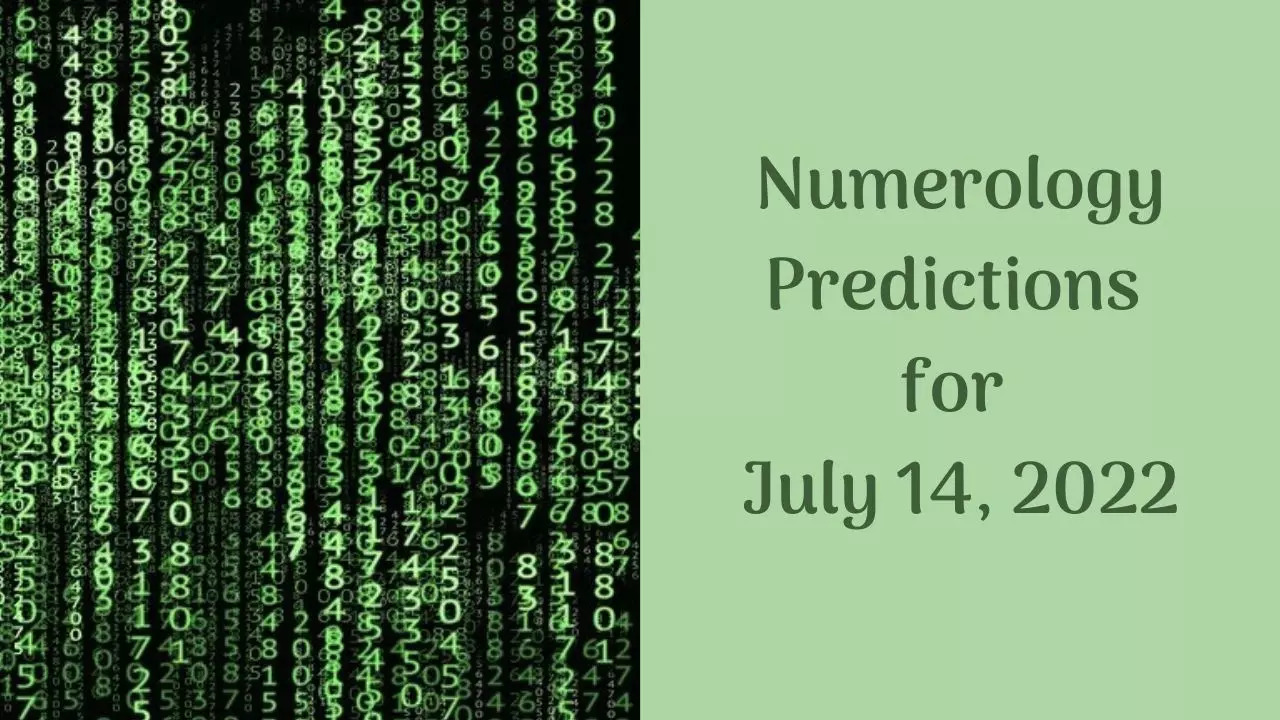 Numerology Predictions for July 14, 2022