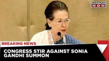 Sonia Gandhi faces ED Heat Pan India protest by Congress
