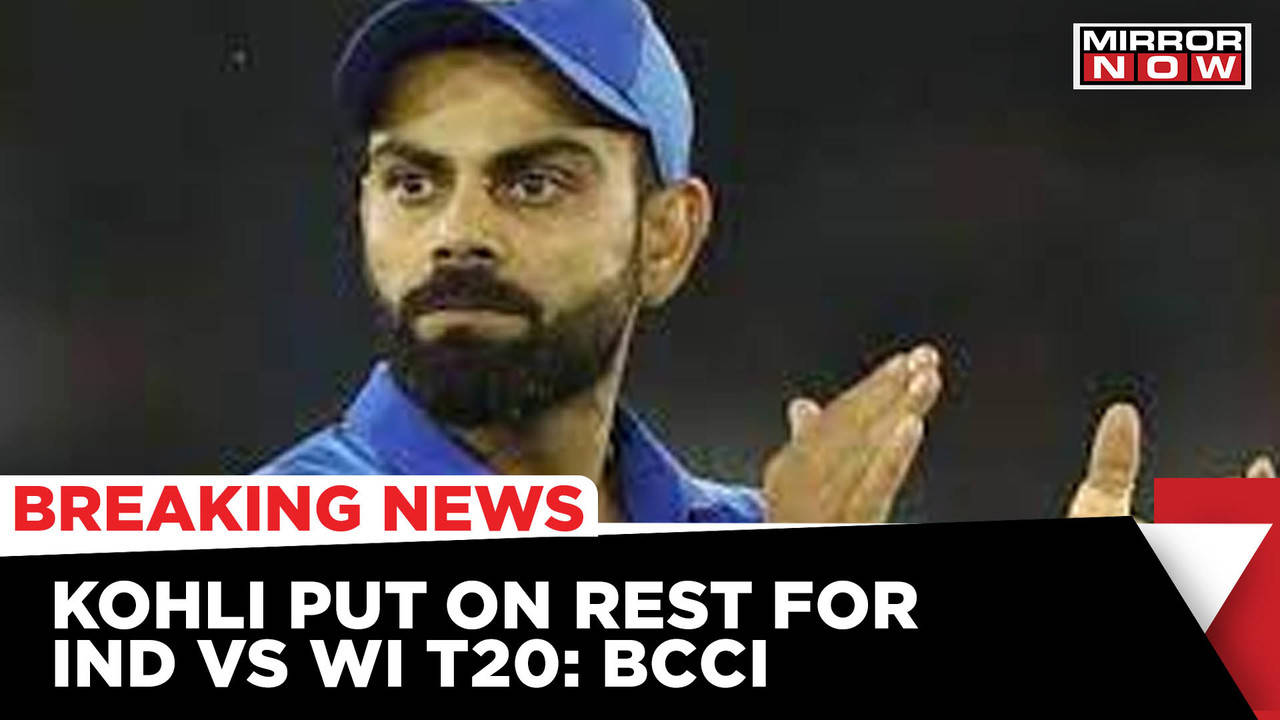 BCCI Decides To Rest Virat Kohli For India vs West Indies T20 Series ...