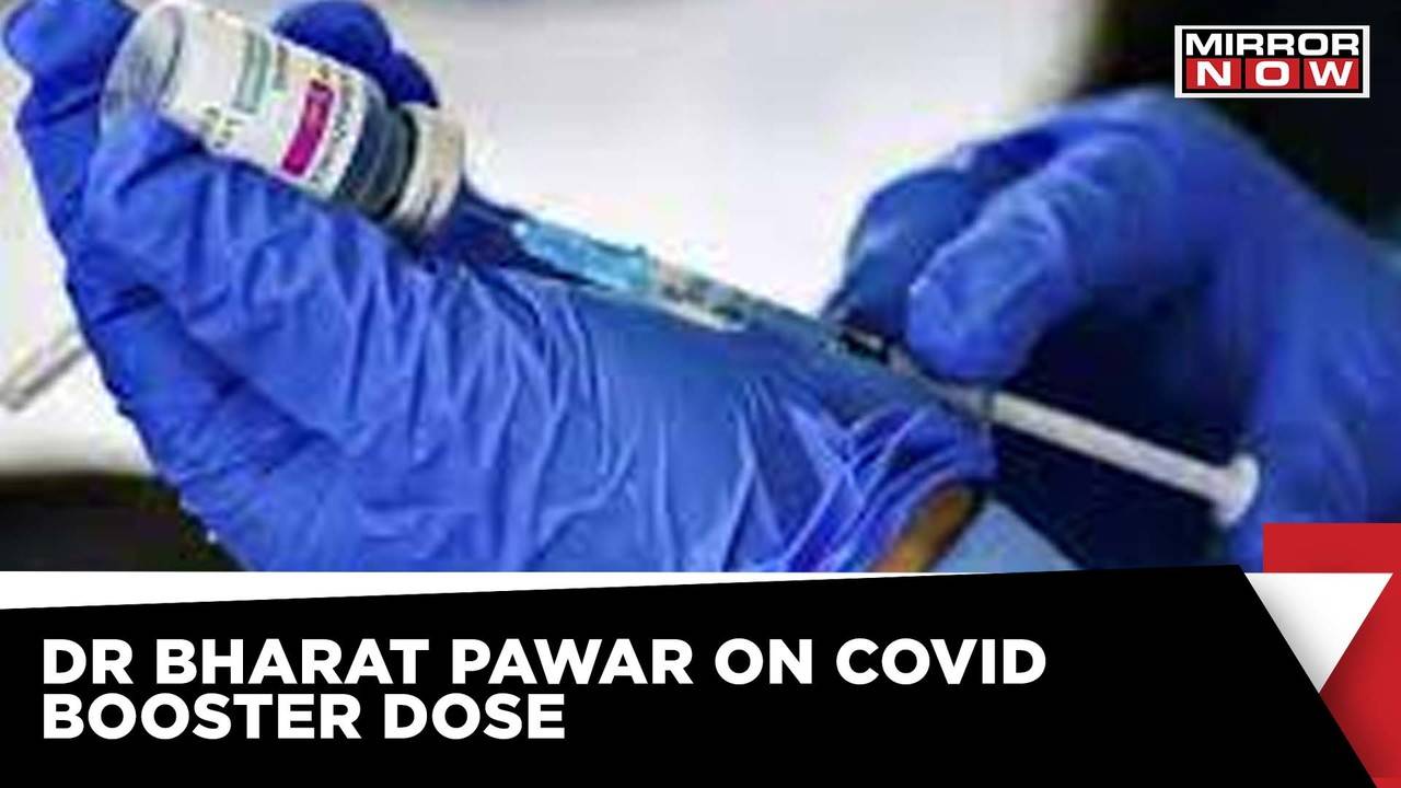 Dr Bharat Pawar On Covid Booster Dose | 'States Must Increase Testing ...