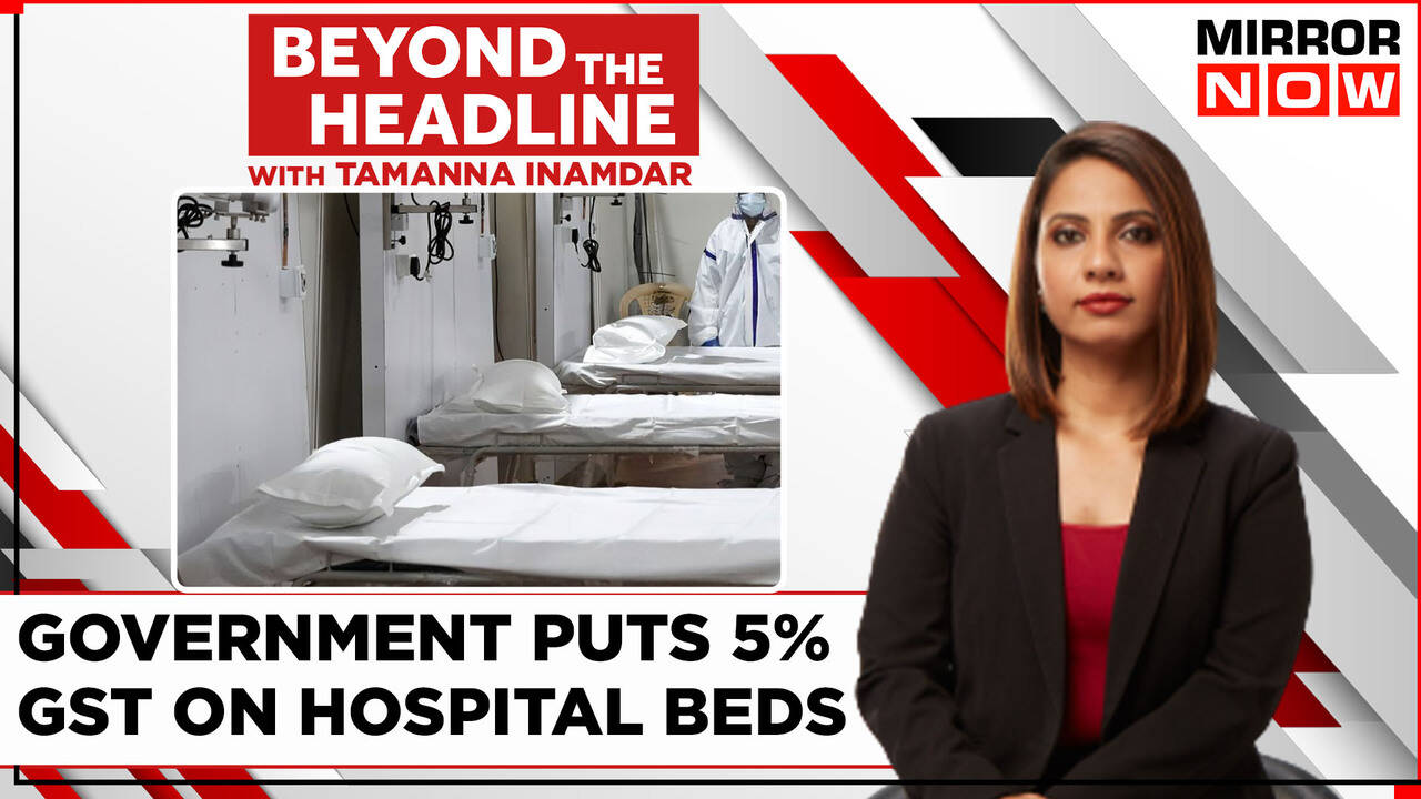 Amid High Inflation Govt Hikes GST Why Hospital Beds Are Being Taxed