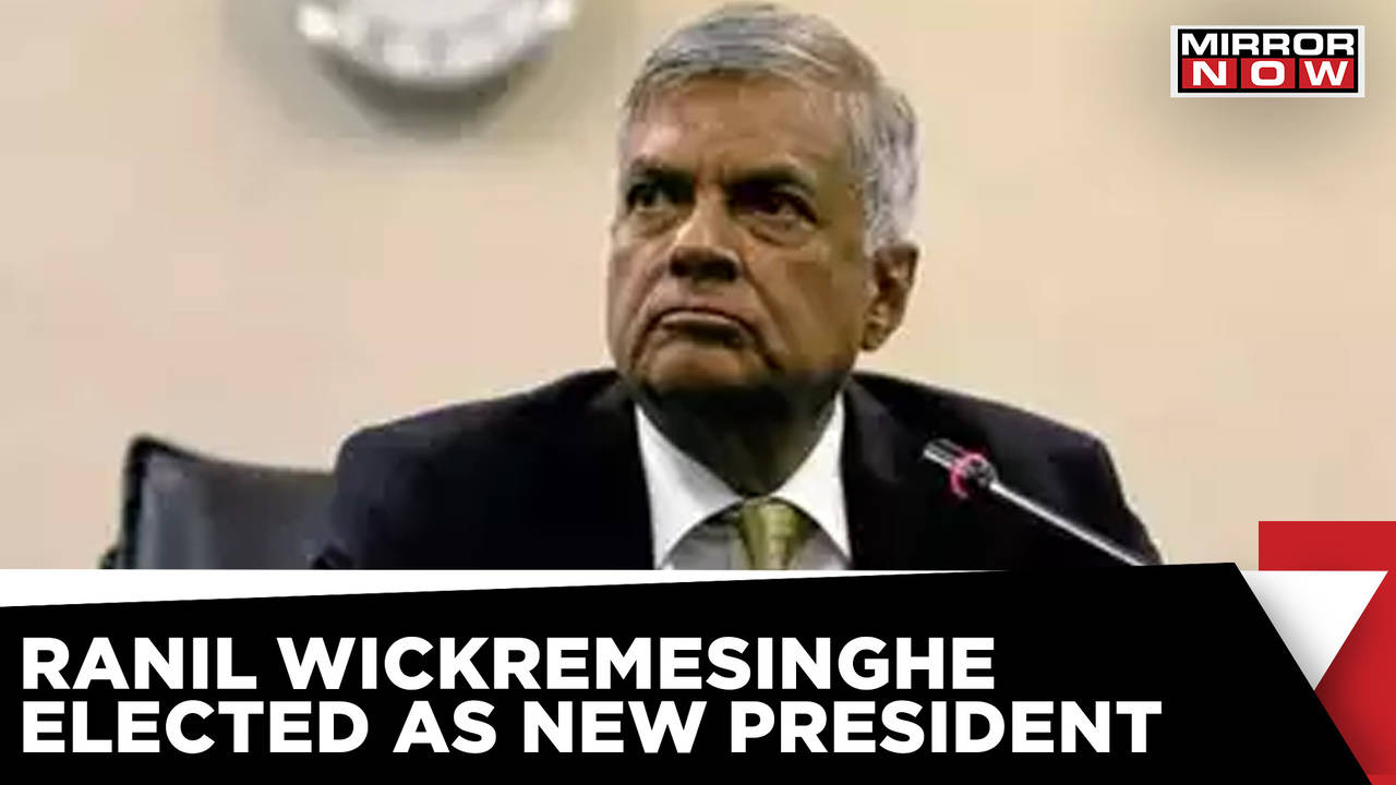 Ranil Wickremesinghe Elected New President Of Sri Lanka Amid Crisis ...