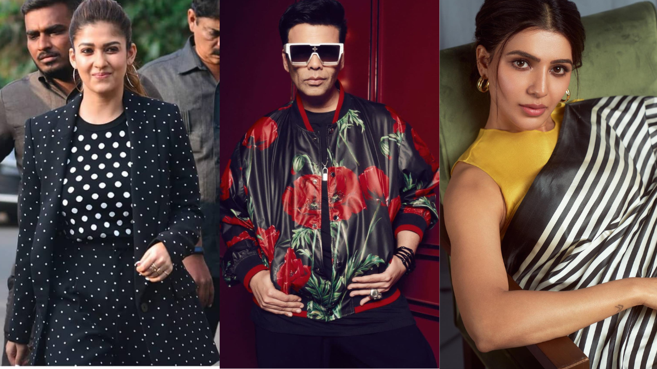 Nayanthara, Karan Johar, Samantha Ruth Prabhu