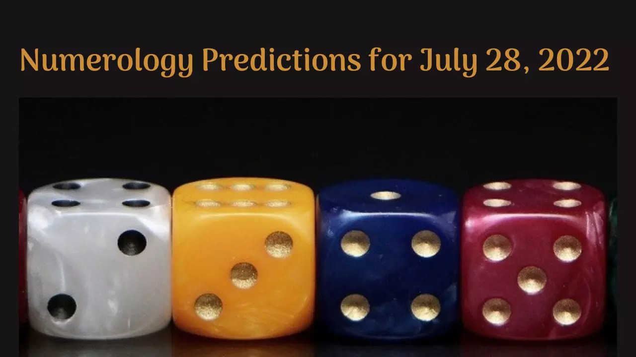 Numerology Predictions for July 28, 2022