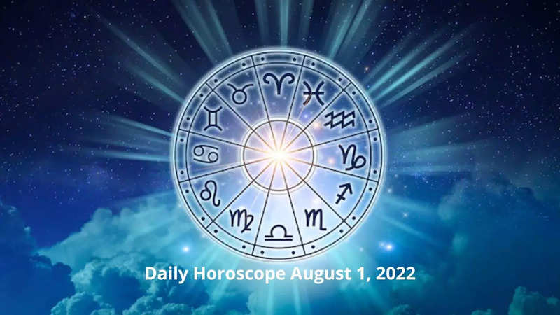 Daily Horoscope August 1, 2022