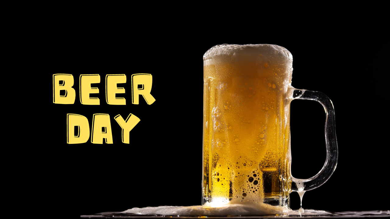 Beer Day International Beer Day 2022 Date, significance, quotes