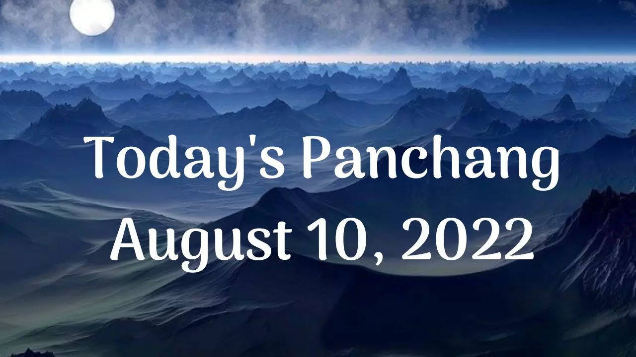 Today's Panchang August 10, 2022