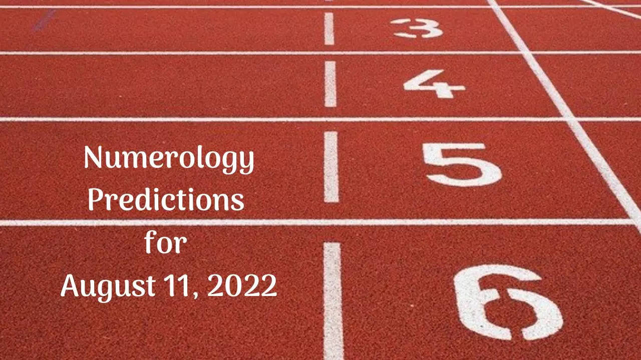 Numerology Predictions for August 11, 2022