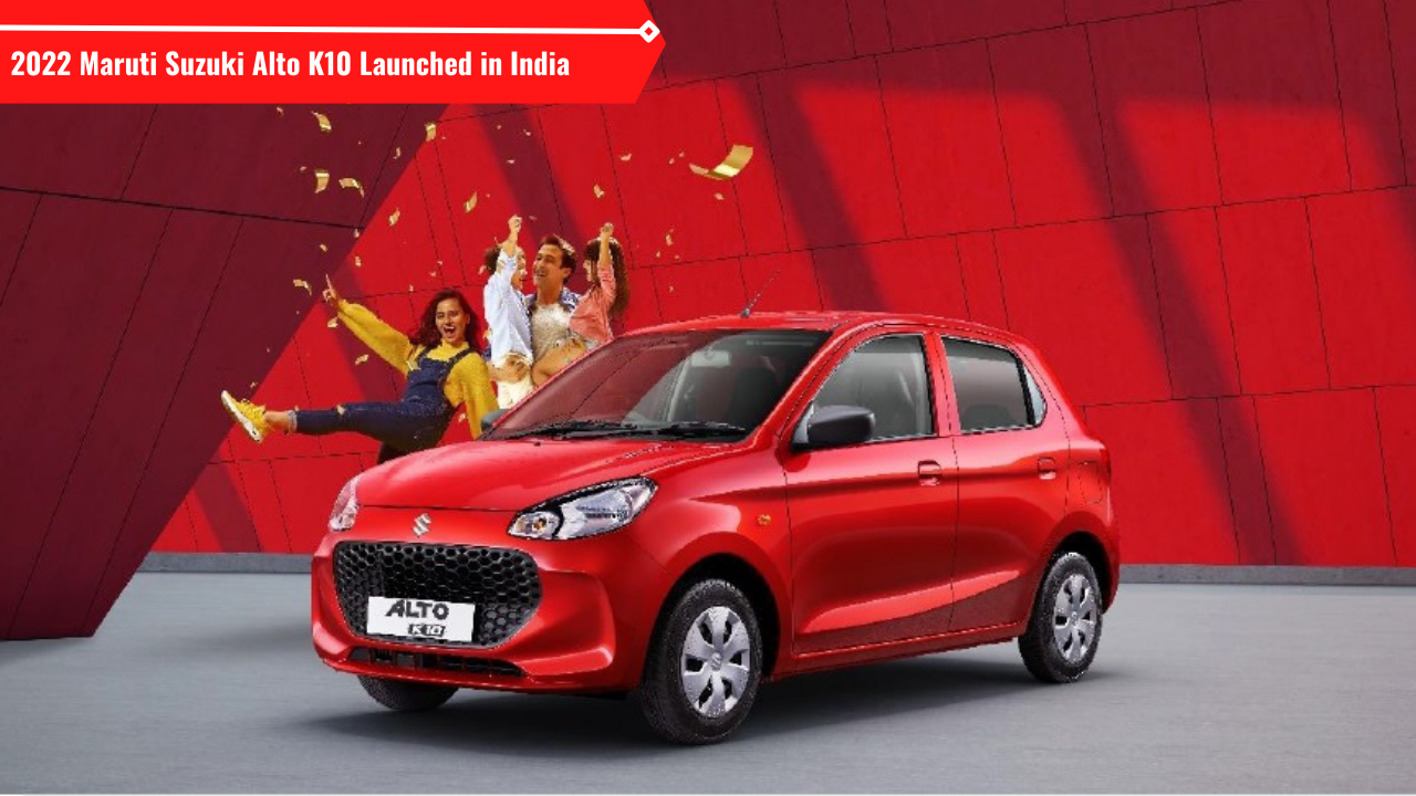 2022 Maruti Suzuki Alto K10 Launched In India At Rs. 3.99 Lakh