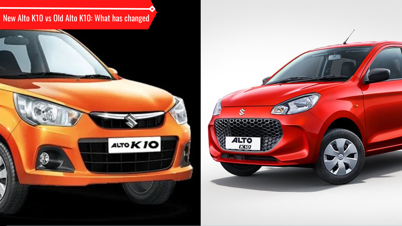 Maruti Suzuki Alto K10 New Vs Old: What Has Changed | Auto News, Times Now