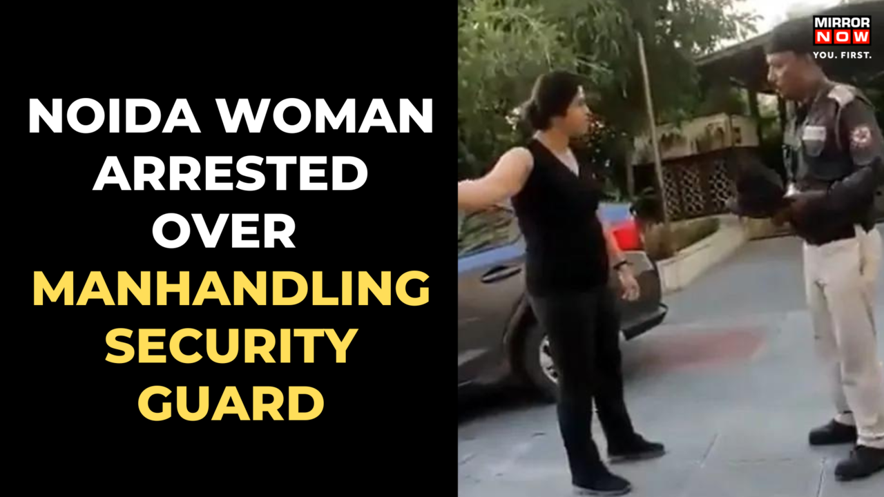 Noida Woman Sent To Jail For Abusing And Humiliating Security Guard Viral Video Latest News