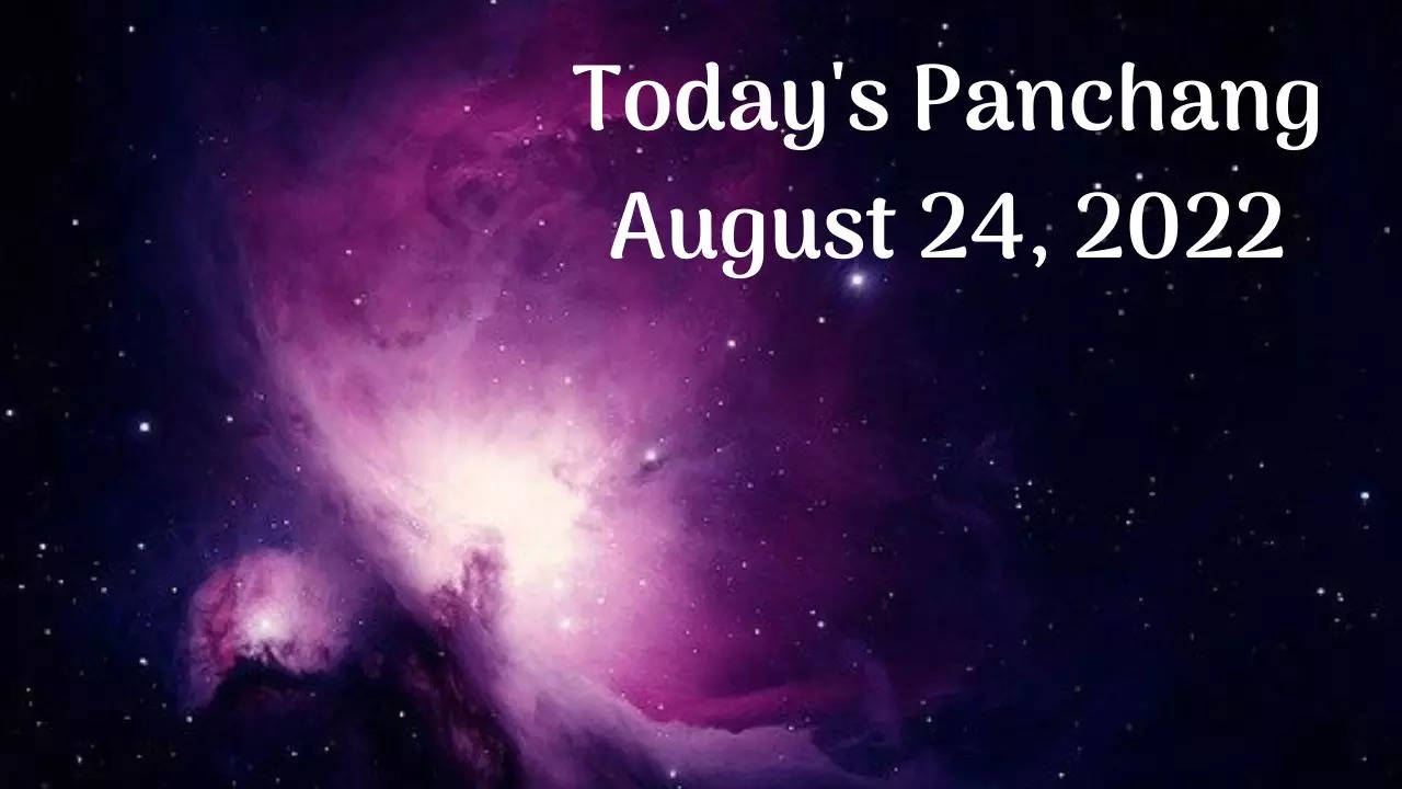 Today's Panchang August 24, 2022