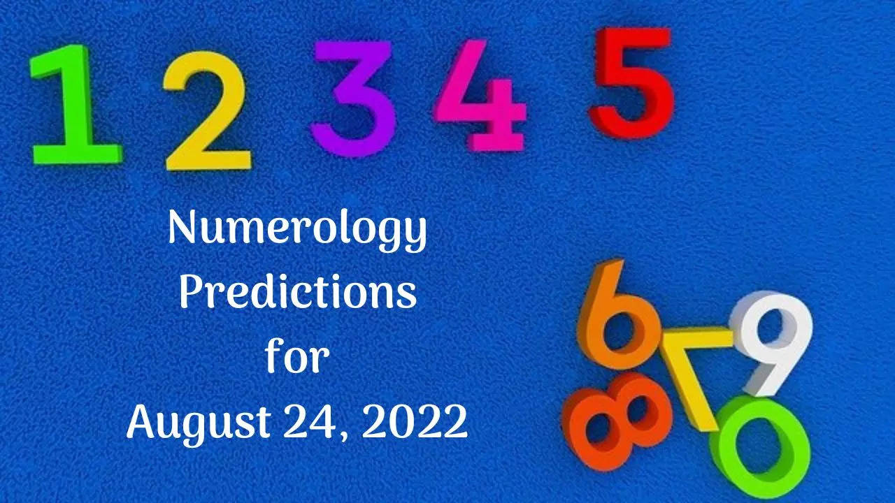 Numerology Predictions for August 24, 2022
