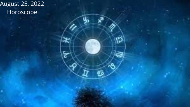 August 25, 2022 Horoscope