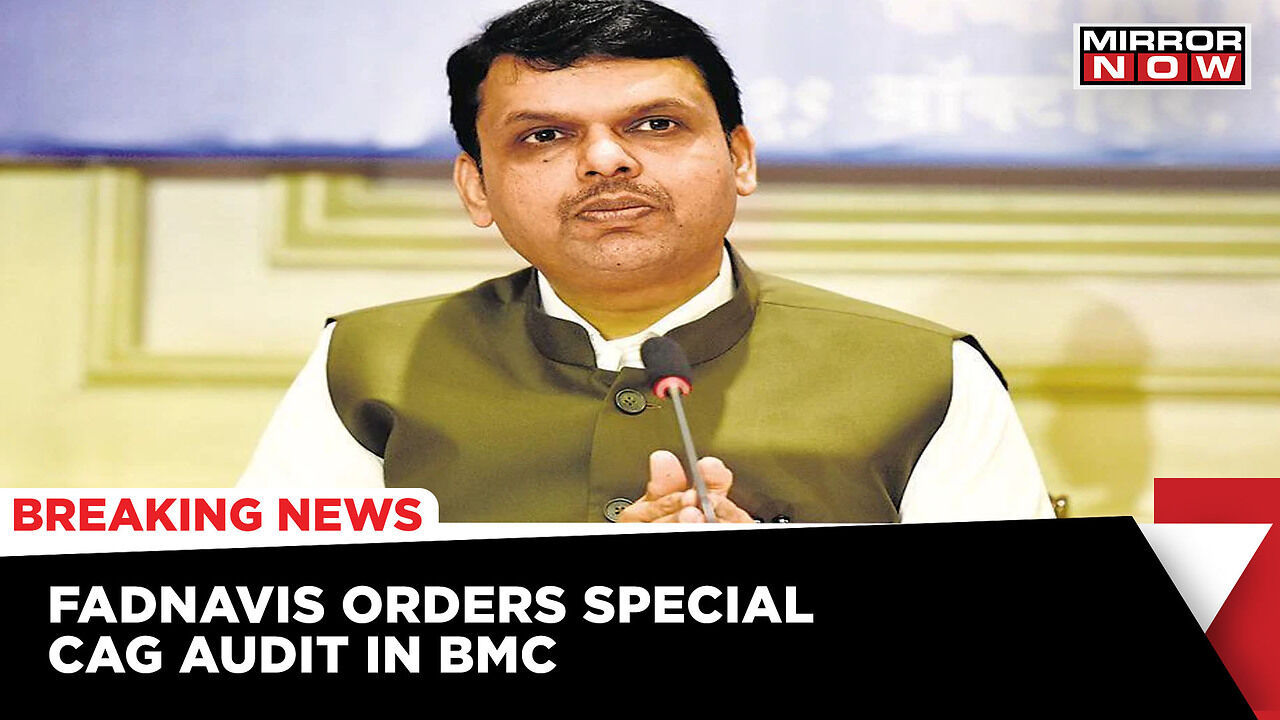 Maha Deputy CM Devendra Fadnavis Orders CAG Audit In BMC Ahead Of Polls ...