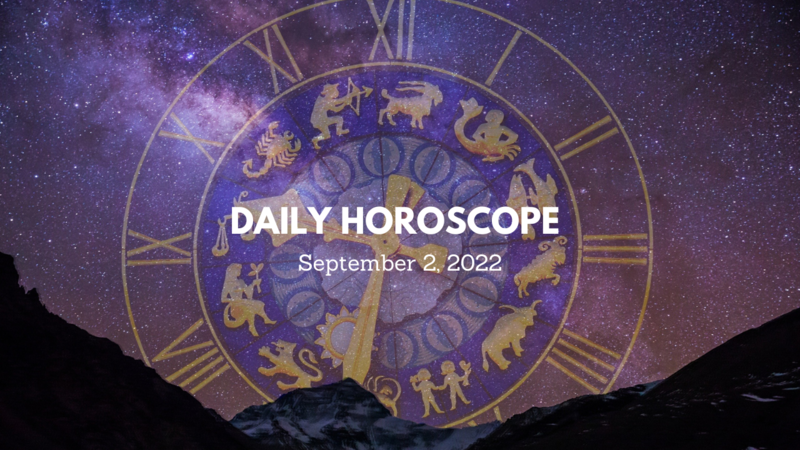 Daily Horoscope, September 2, 2022