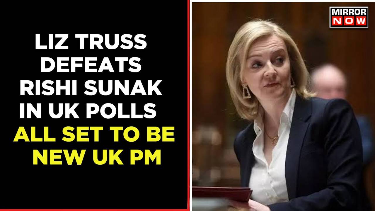 Liz Truss To Be New UK Prime Minister | Defeats Rishi Sunak After A ...