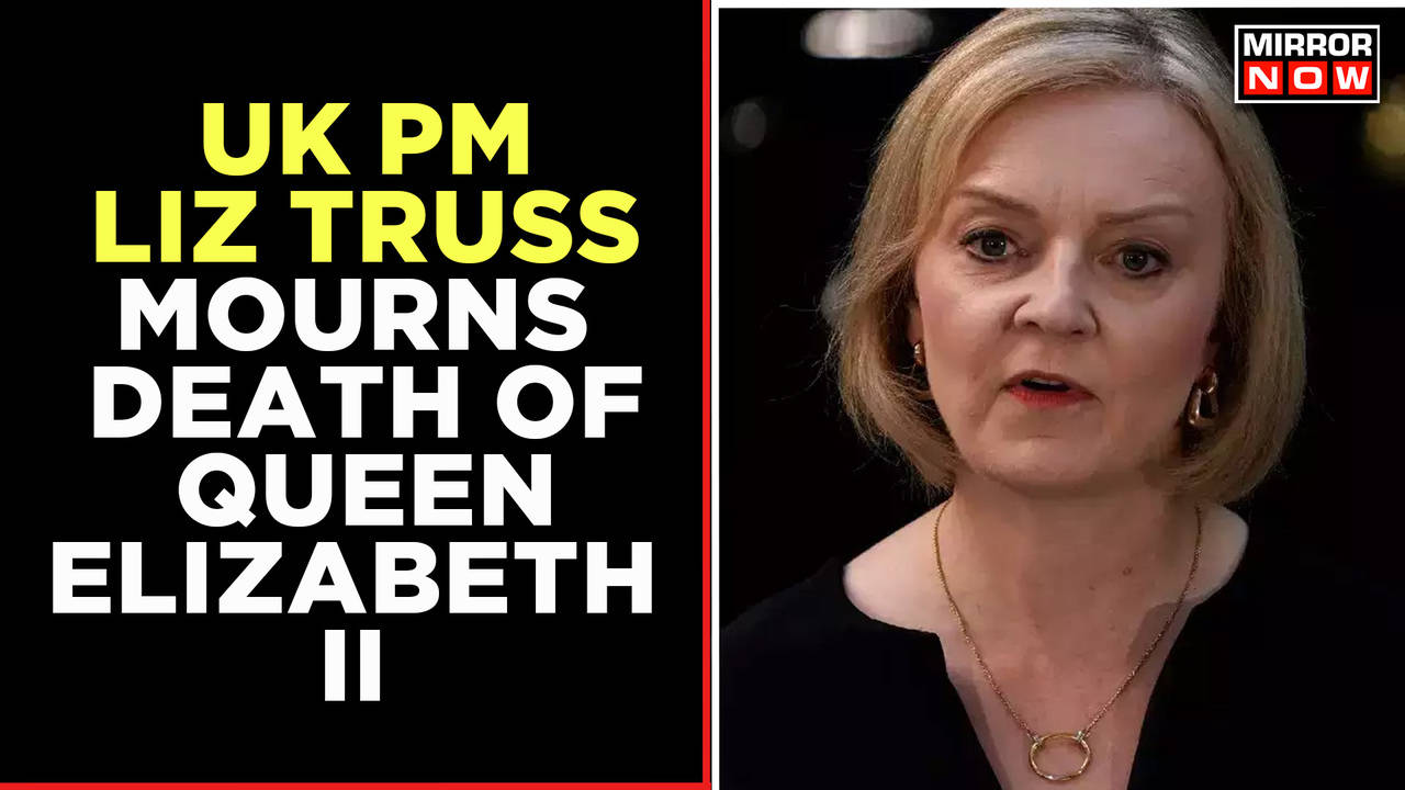 World Leaders Pay Tribute To Queen Elizabeth Ii Uk Pm Liz Truss