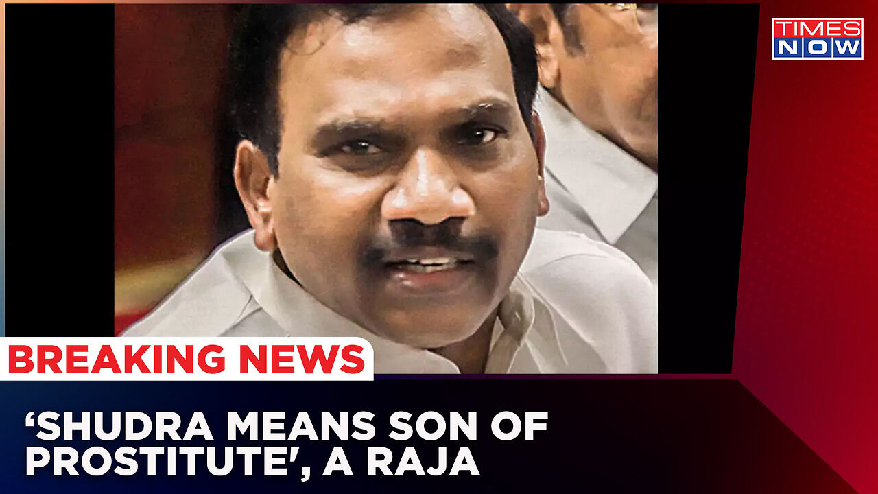 Hindu Is Equal To Shudra For DMK Leader A Raja | Mp's Anti Hindu ...