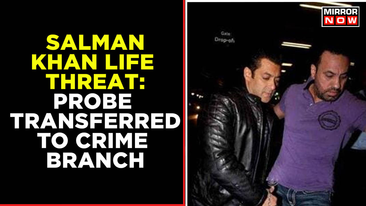 Salman Khan Threat Case: Probe Transferred To Mumbai Police Crime ...