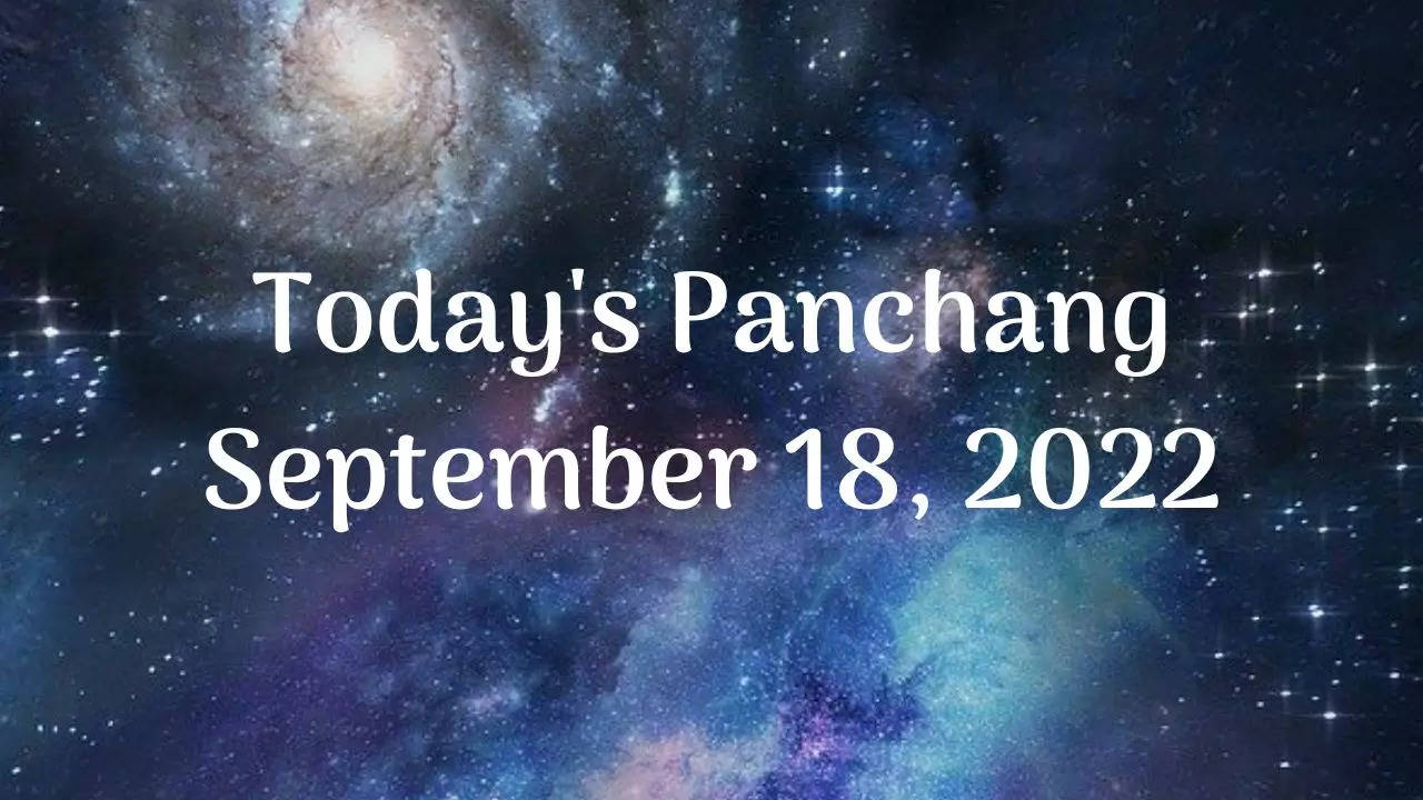 Today's Panchang September 18, 2022