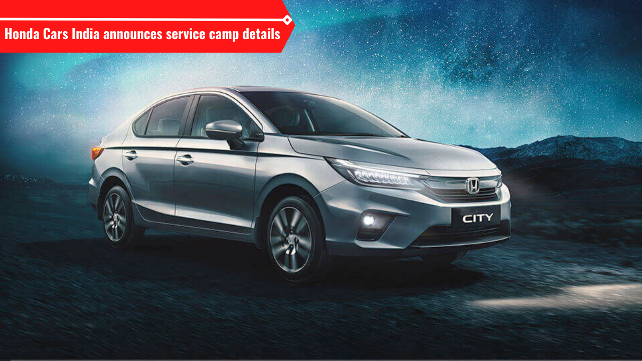 Honda Cars India announces service camp details.