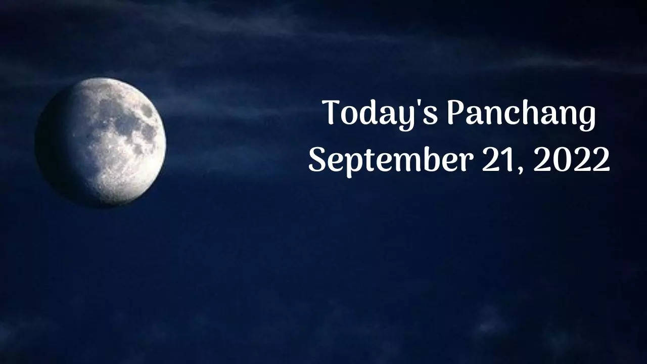 Aaj Ka Panchang Today Panchang, September 21, 2022: Check out the Sunrise  and Sunset timing, Nakshatra, Shubh Muhurat and other details Daily  Panchang Hindu calendar