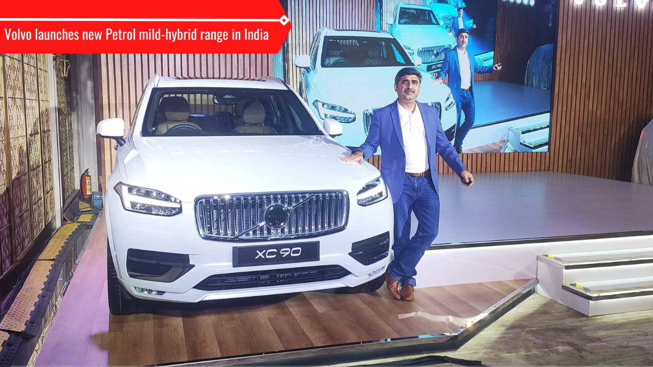 Volvo launches new Petrol mild-hybrid range in India