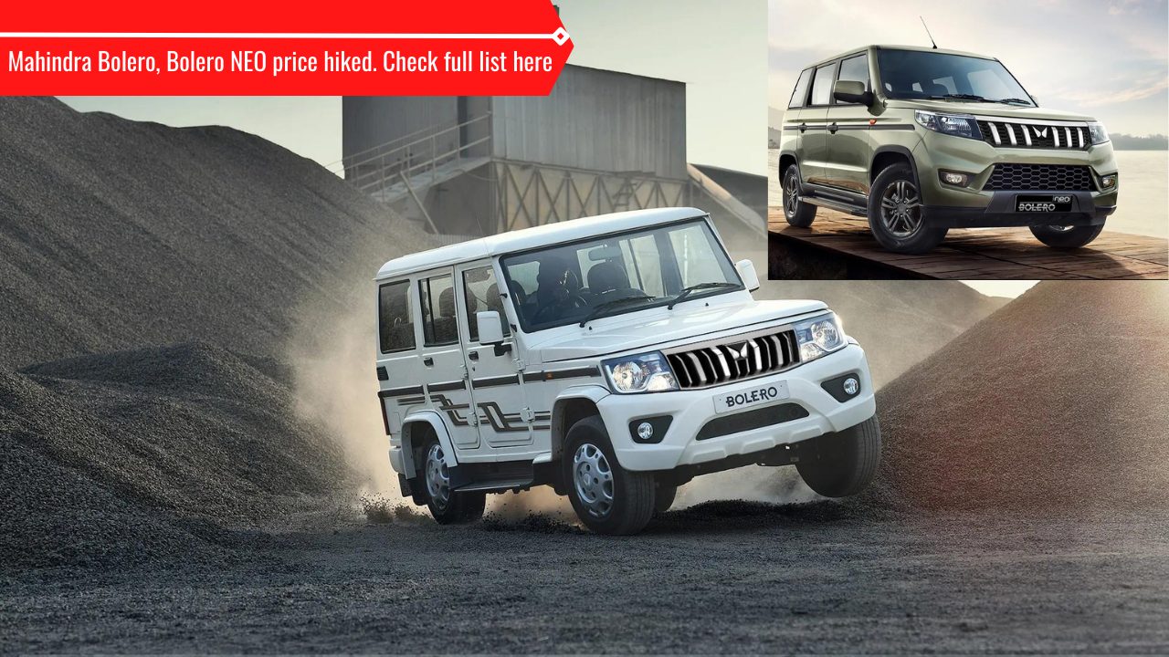 Mahindra Bolero, Bolero NEO price hiked. Check full list here Car