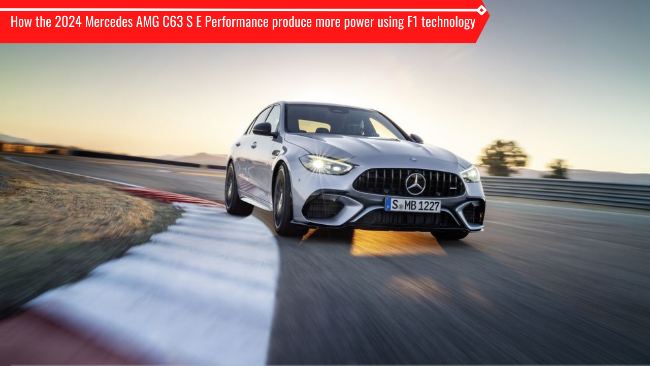 How does the 2024 MercedesAMG C63 S E Performance make 670 hp from its