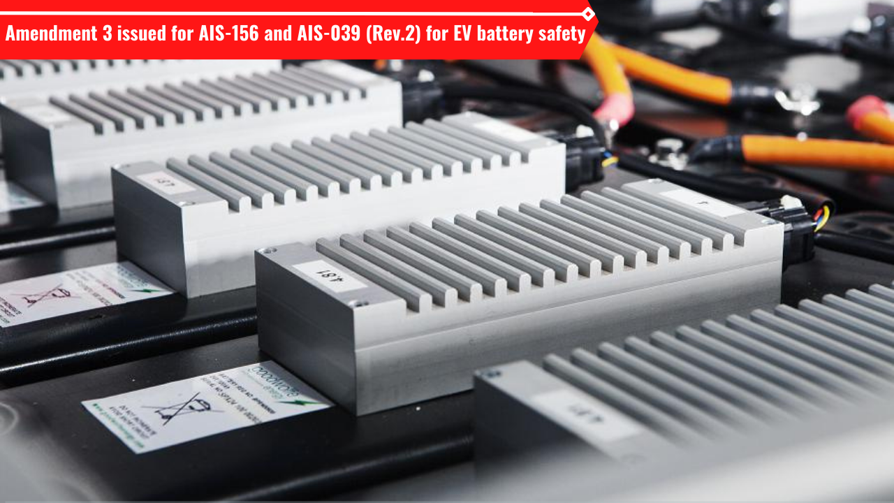 Amendment 3 issued for AIS156 and AIS039 (Rev.2) for EV battery safety
