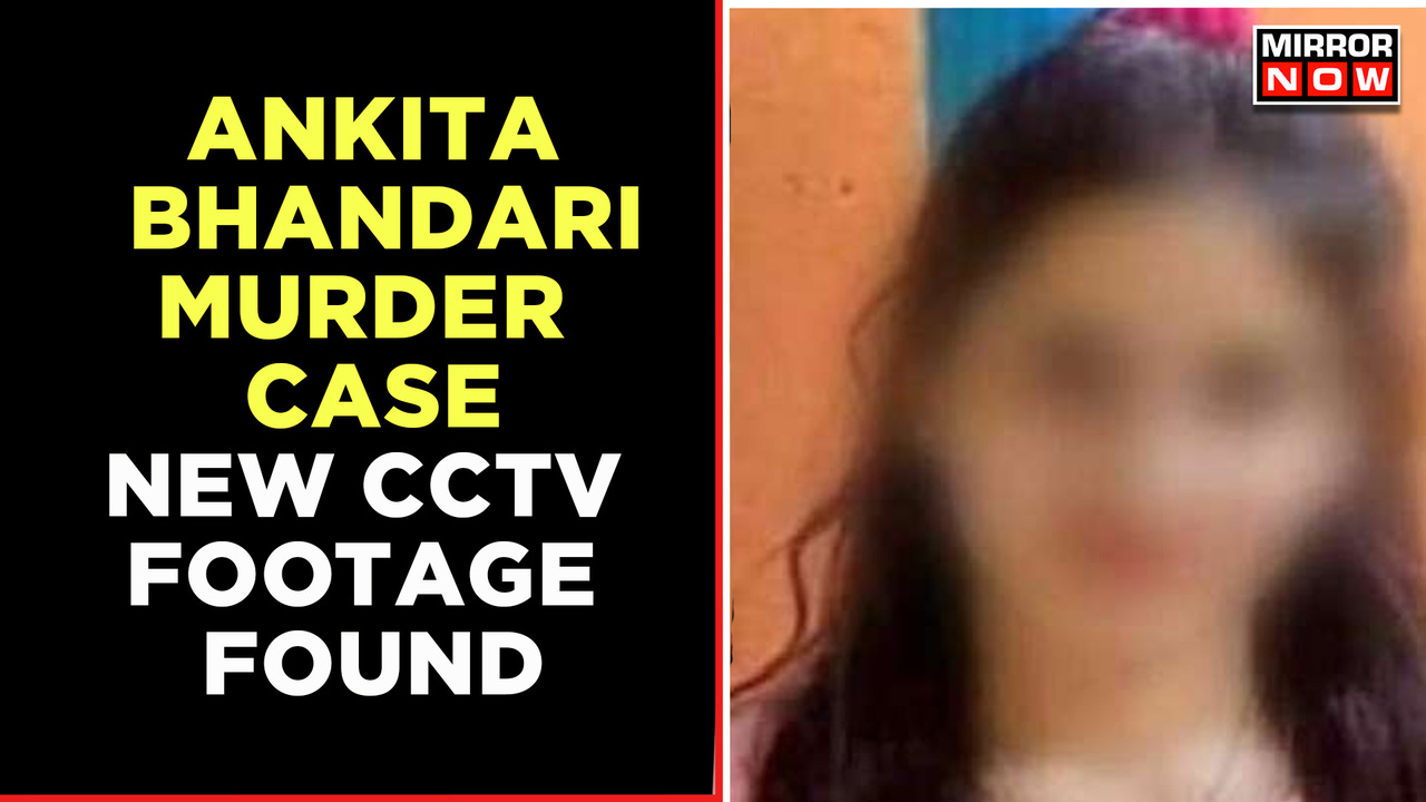 Ankit Bhandari Murder Case | CCTV Footage Found By Police Where Ankita ...